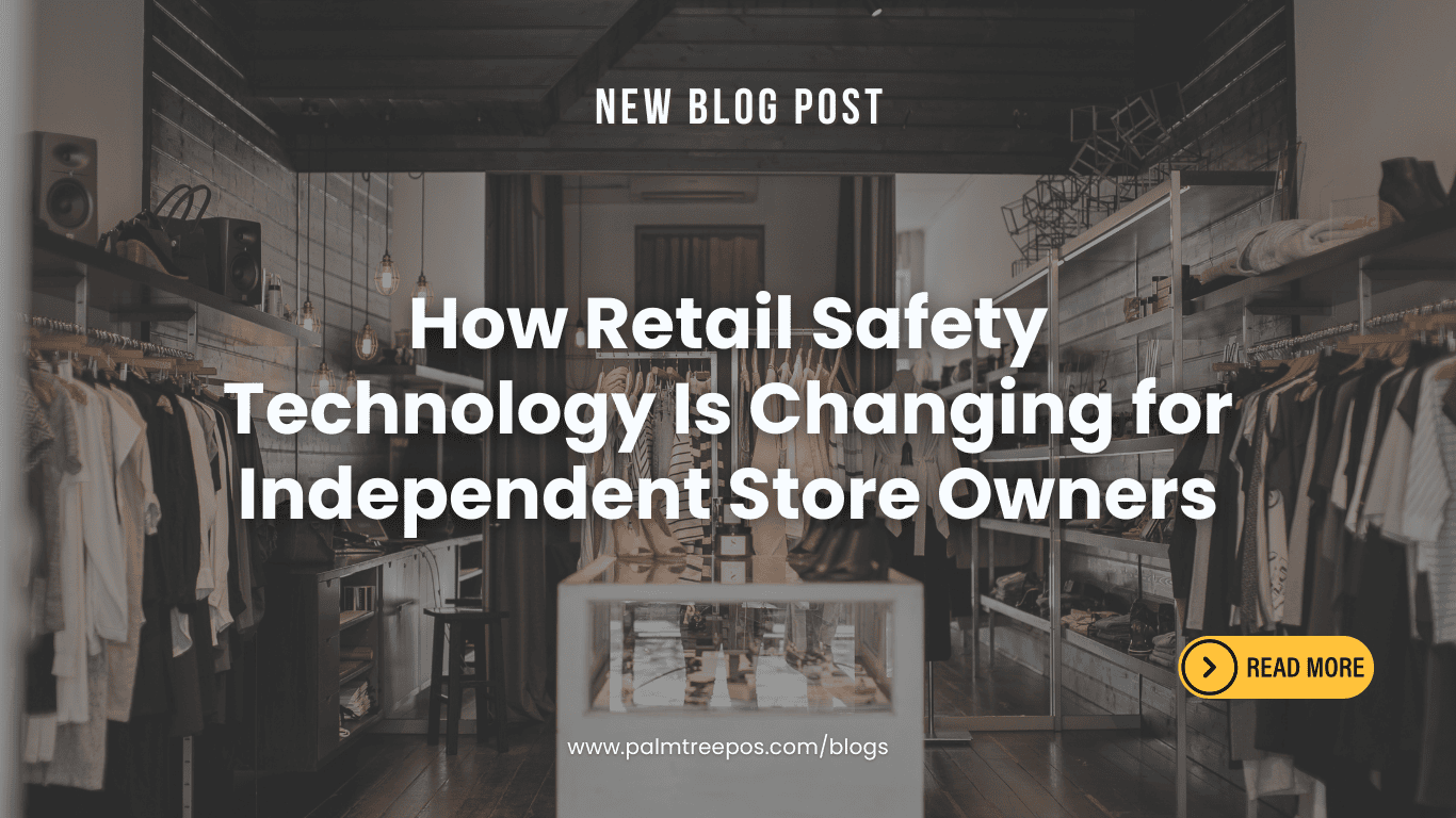 How Retail Safety Technology Is Changing for Independent Store Owners
